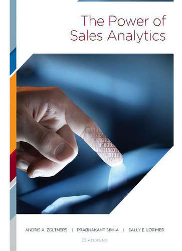 The Power Of Sales Analytics, De Sinha, Prabhakant., Vol. 1. Editorial Createspace, Tapa Blanda En Inglés