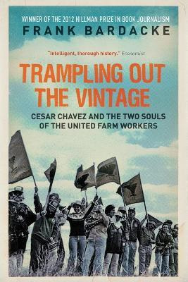 Libro Trampling Out The Vintage : Cesar Chavez And The Tw...