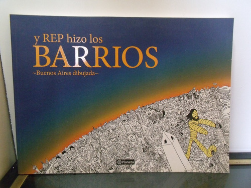 Adp Y Rep Hizo Los Barrios Buenos Aires Dibujada / Planeta
