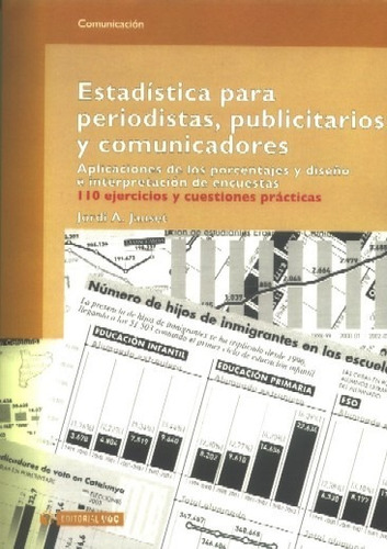 Estadística Para Periodistas, Publicitarios Y Comunicadores.