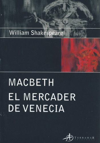Macbeth / El Mercader De Venecia, De William Shakespeare. Editorial Terramar, Tapa Blanda, Edición 1 En Español