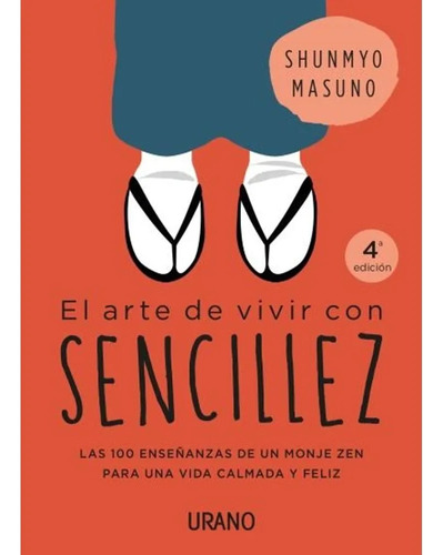 El Arte De Vivir Con Sencillez - Masuno Shunmyo