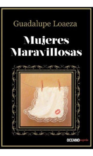 Mujeres Maravillosas (serie Expres) - Loaeza Guadalupe (pap