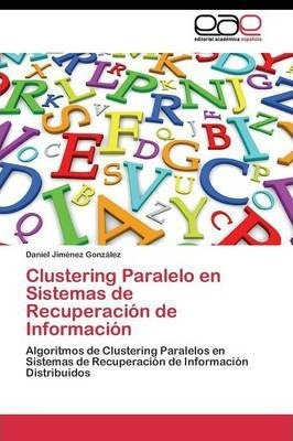 Clustering Paralelo En Sistemas De Recuperacion De Inform...