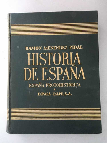 Historia De España. España Protohistórica. Tomo I. Vol. Ii.