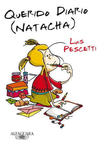 Querido Diario, Natacha.. - Luis Pescetti