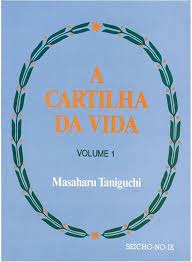 Livro A Cartilha Da Vida - Vol1 - Masaharu Taniguchi [1995]