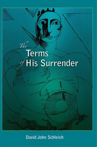 The Terms Of His Surrender, De Schleich, David J.. Editorial Lightning Source Inc, Tapa Dura En Inglés