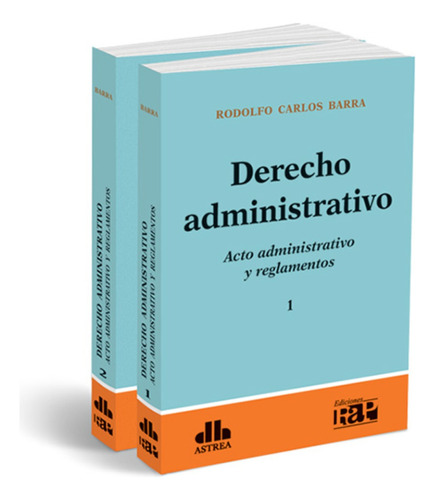 Derecho Administrativo. 2 Tomos - Barra, Rodolfo C