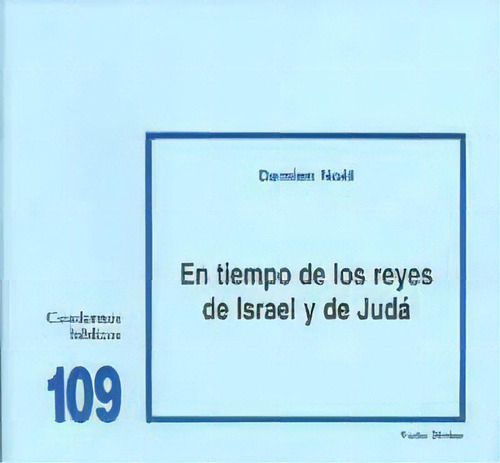 En Tiempo De Los Reyes De Israel Y De Judãâ¡, De Noël, Damien. Cuadernos Bíblicos, Vol. 1. Editorial Editorial Verbo Divino, Tapa Blanda En Español