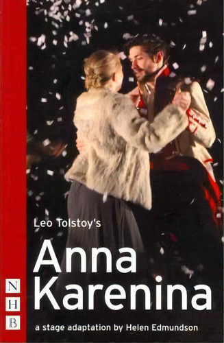 Anna Karenina (stage Version), De Helen Edmundson. Editorial Nick Hern Books, Tapa Blanda En Inglés