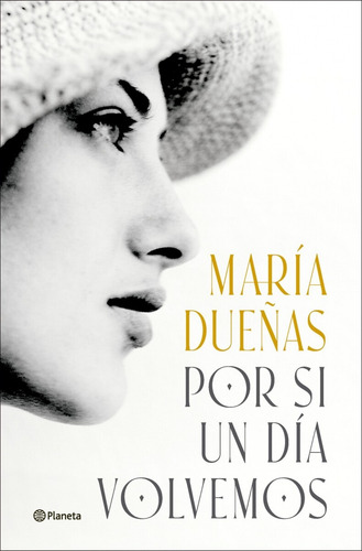 Por Si Un Día Volvemos / María Dueñas / Enviamos