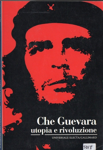 Jean Cormier  Che Guevara Utopia E Rivoluzione En Italiano 