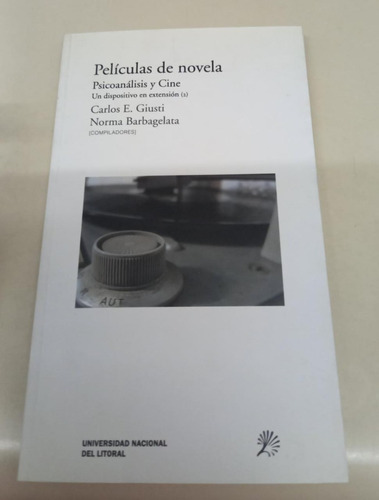 Peliculas De Novela * Psicoanalisis Y Cine * Giusti Carlos 