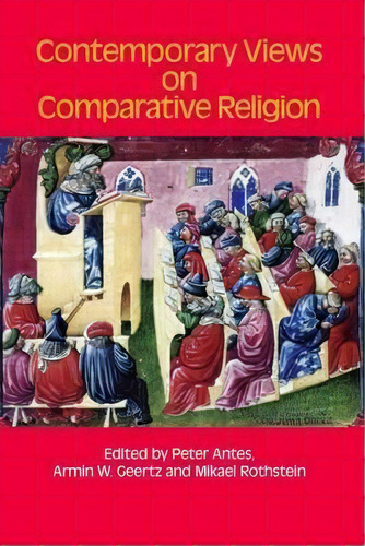 Contemporary Views On Comparative Religion, De Peter Antes. Editorial Equinox Publishing Ltd, Tapa Dura En Inglés