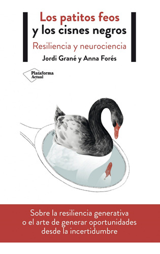 Libro Patitos Feos Y Los Cisnes Negros, Los - Grane, Jordi