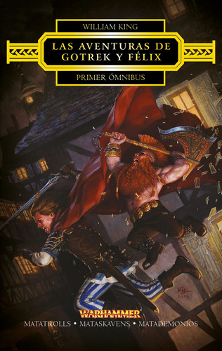 Las aventuras de Gotrek y Félix Omnibus nº 01/04: Matatrolls / Mataskavens / Matademonios, de King, William. Serie Warhammer Editorial Minotauro México, tapa blanda en español, 2022