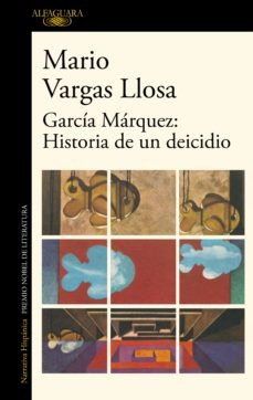 Garcia Marquez: Historia De Un Deicidio - Mario Vargas Llosa