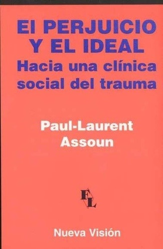 Perjuicio Y El Ideal, Paul Laurent Assoun, Nueva Visión