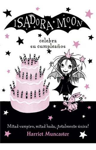 Isadora Moon Celebra Su Cumpleaños - Harriet Muncaster