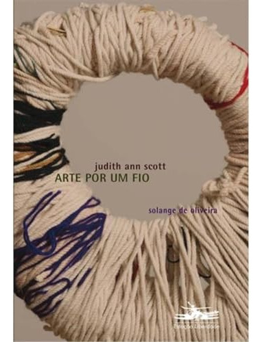 Libro Arte Por Um Fio 2: Judith Ann Scott De Oliveira Solang