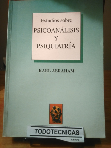 Estudios Sobre Psicoanalisis Y Psiquiatria  Abraham K -lm Hm