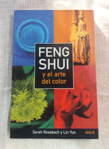 Feng Shui Y El Arte Del Color Sara Rossbach Y Lin Yun Emecé