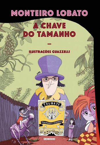 A Chave do Tamanho, de Lobato, Monteiro. Editora Globo S/A, capa mole em português, 2016