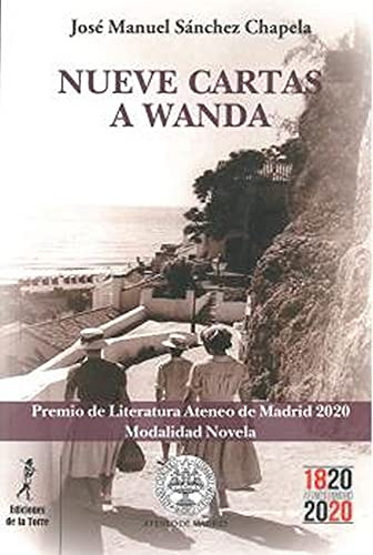 Nueve Cartas A Wanda (premio Novela Ateneo De Madrid 2020):