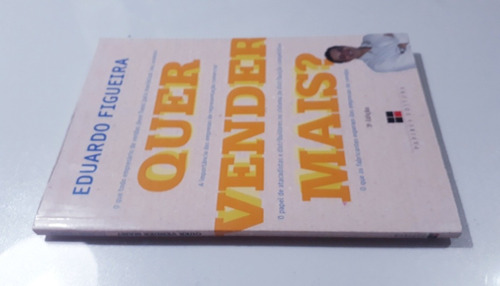 Livro: Quer Vender Mais ? - Eduardo Figueira - 3.edição