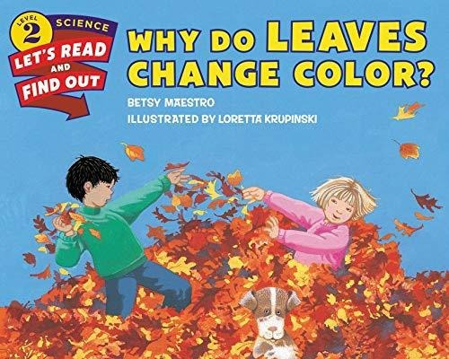 Book : Why Do Leaves Change Color? (lets-read-and-find-out.