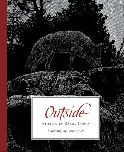 Outside, De Barry Lopez. Editorial Trinity University Press U S, Tapa Dura En Inglés