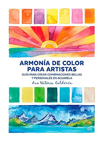 Armonía De Color Para Artistas, Ana Victoria Calderón