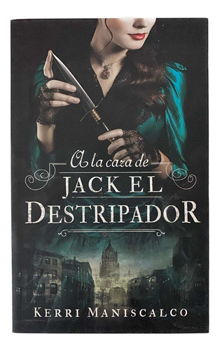 A La Caza De Jack El Destripador (arg) Vol1 - Maniscalco -