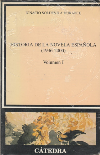 Historia De La Novela Española 1936 2000 Ignacio Soldevila D