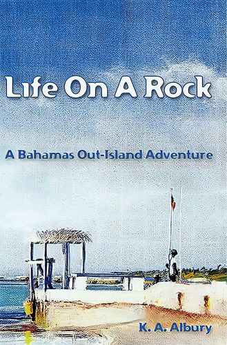 Life On A Rock, De Albury, K. A.. Editorial Createspace, Tapa Blanda En Inglés