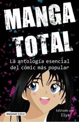 Manga Total . La Antologia Esencial Del Comic Mas Popular