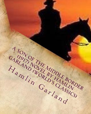 Libro A Son Of The Middle Border (1917) Novel By Hamlin G...