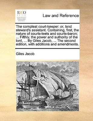 Libro The Compleat Court-keeper: Or, Land Steward's Assis...