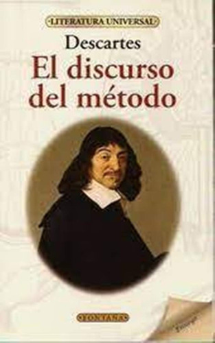 El Discurso Del Metodo. Descartes. Ed. Fontana