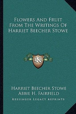 Libro Flowers And Fruit From The Writings Of Harriet Beec...