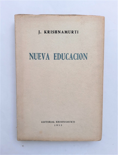 Krishnamurti / Nueva Educación -  1 Ed Conf. 1952 + Postal