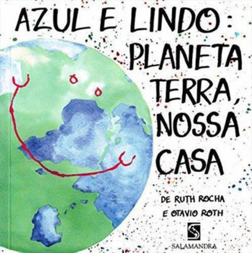 Azul E Lindo - Planeta Terra, Nossa Casa