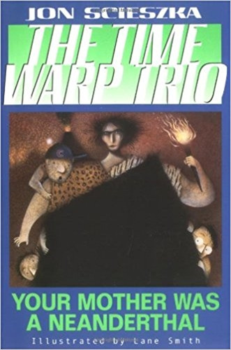 Time Warp Trio 4 - Your Mother Was A Neanderthal, De Scieszka, Jon. Editorial Penguin, Tapa Blanda En Inglés Internacional, 2004