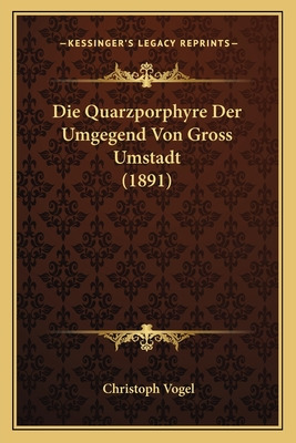 Libro Die Quarzporphyre Der Umgegend Von Gross Umstadt (1...