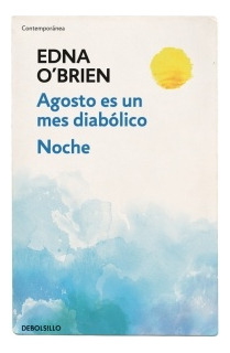 Agosto Es Un Mes Diabolico/noche - Edna O'brien