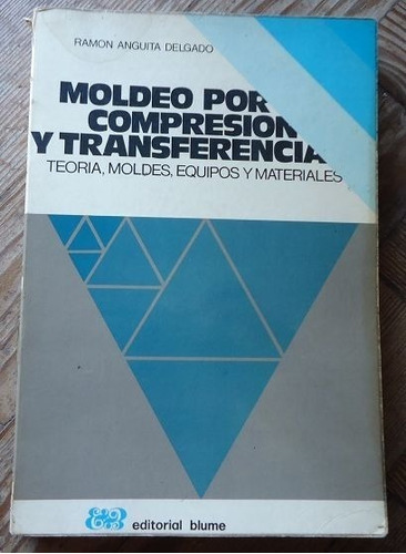 Moldeo Por Compresion Y Transferencia- Anguita Delgado- 1975