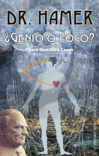 Dr. Hamer Genio O Loco - Gonzalez Casas Charo