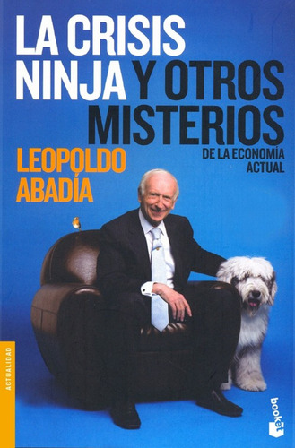 Libro La Crisis Ninja Y Otros Misterios De La Economía Actua