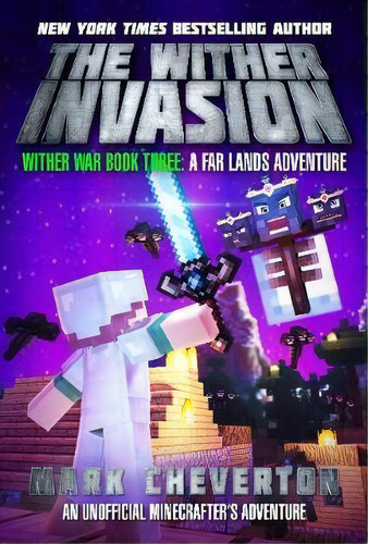 The Wither Invasion : Wither War Book Three: A Far Lands Ad, De Mark Cheverton. Editorial Skyhorse Publishing En Inglés
